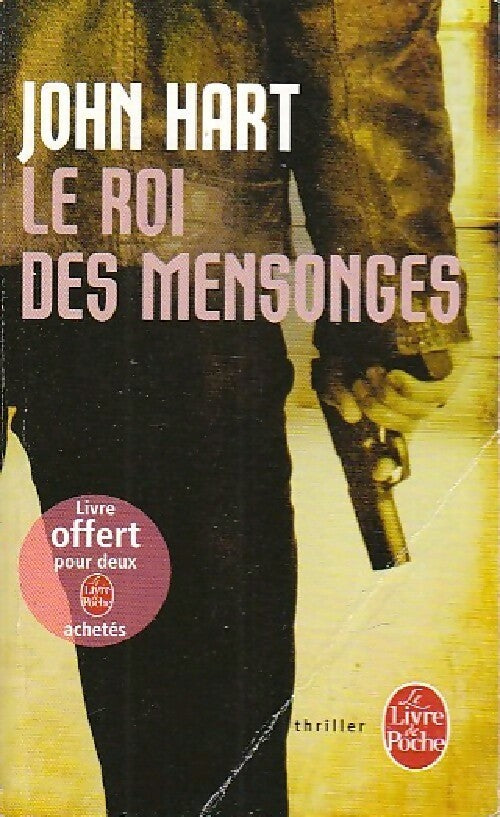 Livrenpoche : Le roi des mensonges - John Hart - Livre