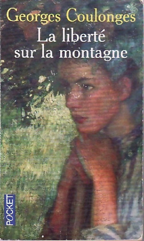 La liberté sur la montagne - Georges Coulonges - Livre