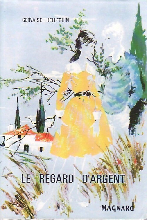 Livrenpoche : Le regard d'argent - Gervaise Hellequin - Livre