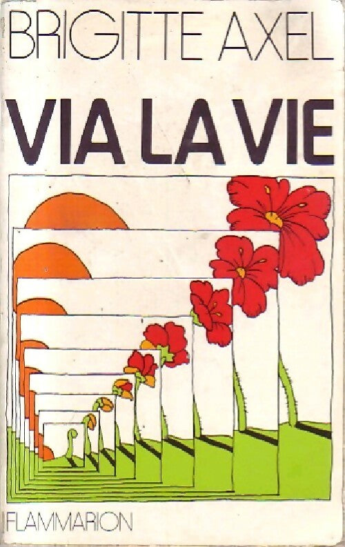Livrenpoche : Via la vie - Brigitte Axel - Livre