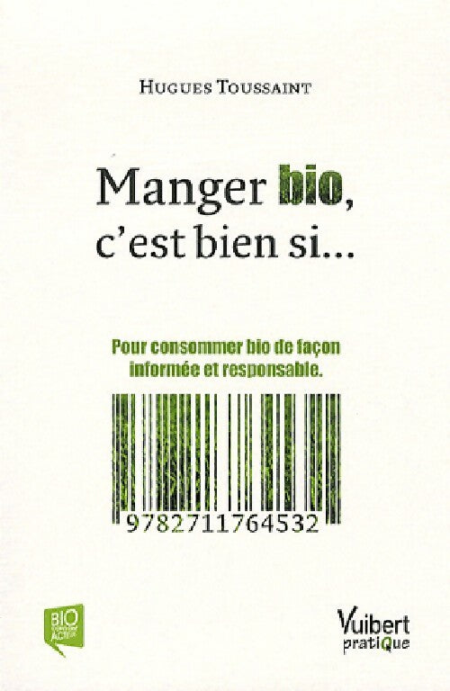 Livrenpoche : Manger bio, c'est bien si... - Hugues Toussaint - Livre