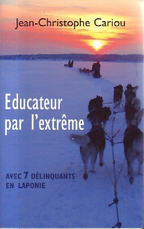 Livrenpoche : Educateur par l'extrême - Jean-Christophe Cariou - Livre