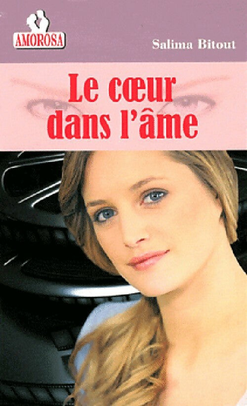 Livrenpoche : Le coeur dans l'âme - Salima Bitout - Livre