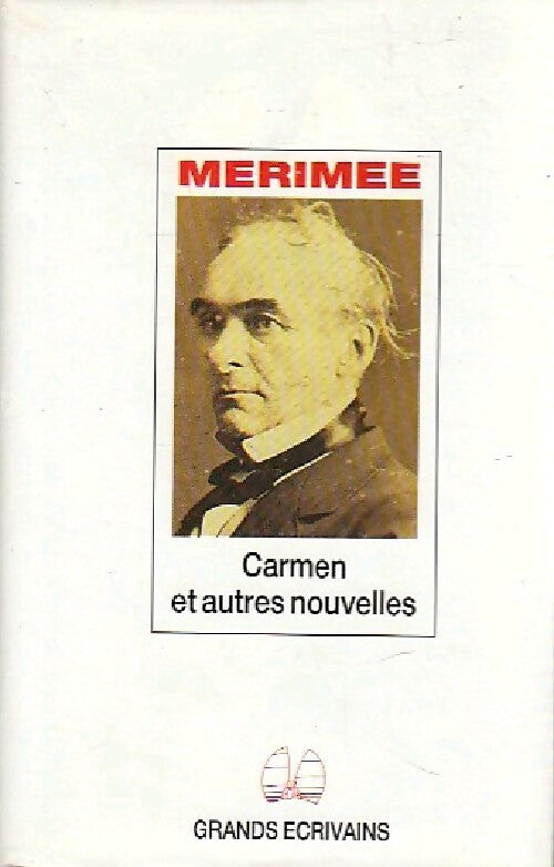 Carmen et autres nouvelles - Prosper Mérimée -  Grands Ecrivains - Livre