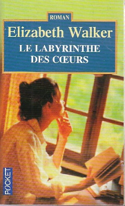 Livrenpoche : Le labyrinthe des coeurs - Elizabeth Walker - Livre
