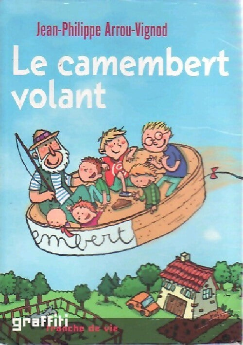 Livrenpoche : Le camembert volant - Jean-Philippe Arrou-Vignod - Livre
