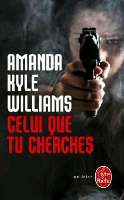 Livrenpoche : Celui que tu cherches - Amanda Kyle Williams - Livre