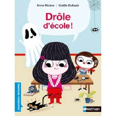 Drole d'école - Anne Rivière ; Gaëlle Duhaze -  Nathan poche premières lectures - Livre