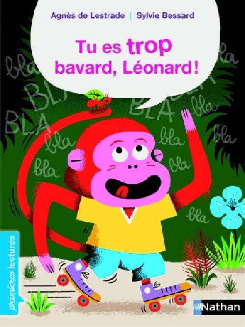 Tu es trop bavard, Léonard ! - Agnès De Lestrade - Livre