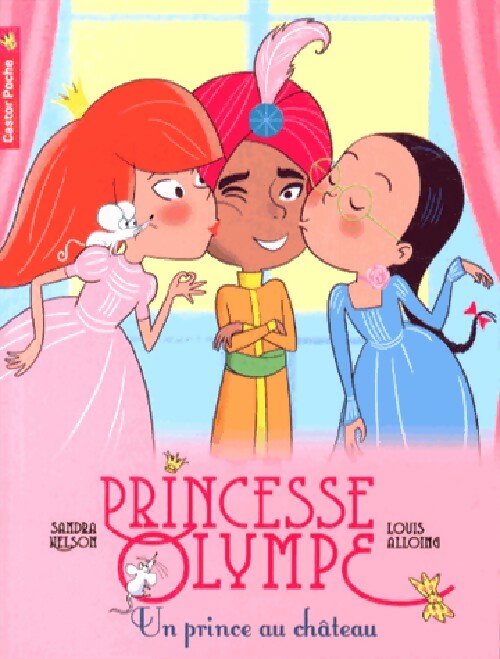 Livrenpoche : Princesse Olympe : Un prince au château - Sandra Nelson - Livre