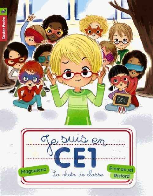 Livrenpoche : Je suis en CE1 Tome III : La photo de classe - Magdalena, Emmanuel Ristord - Livre