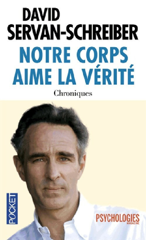 Livrenpoche : Notre corps aime la vérité - David Servan-Schreiber - Livre