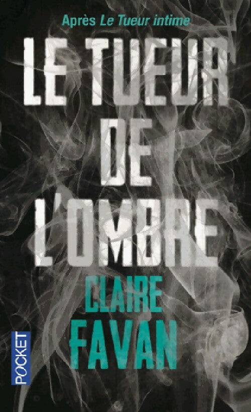 Livrenpoche : Le tueur de l'ombre - Claire Favan - Livre