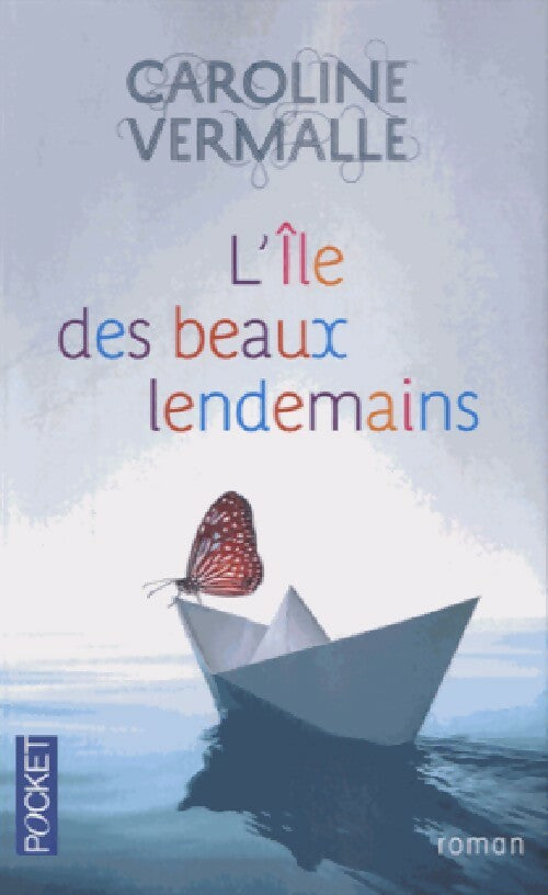 Livrenpoche : L'île des beaux lendemains - Caroline Vermalle - Livre