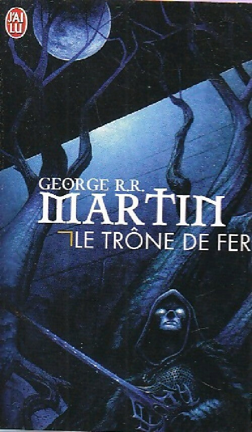 Livrenpoche : Le trône de fer Tome I : La glace et le feu - George R.R. Martin - Livre