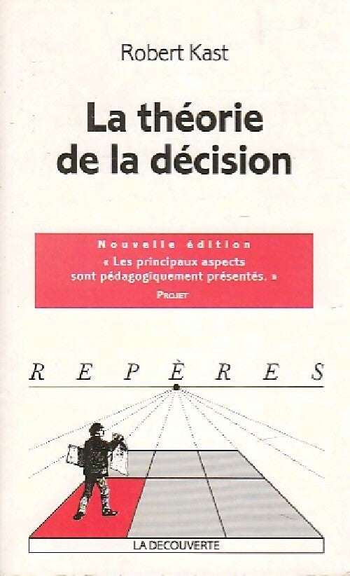 Livrenpoche : La théorie de la décision - Robert Kast - Livre