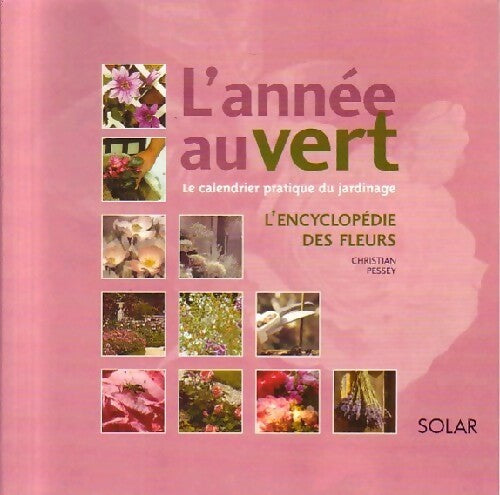 Livrenpoche : L'encyclopédie des fleurs - Christian Pesey - Livre