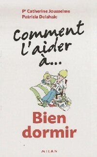 Livrenpoche : Comment l'aider à bien dormir - Patricia Delahaie, Catherine Jousselme - Livre