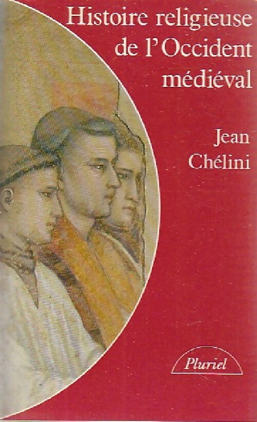 Livrenpoche : Histoire religieuse de l'Occident médiéval - Jean Chélini - Livre