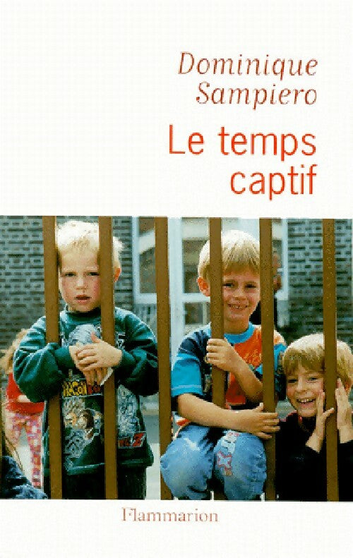 Livrenpoche : Le temps captif - Dominique Sampiero - Livre