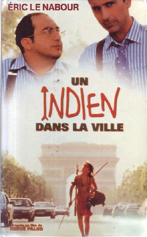 Un indien dans la ville - Eric Le Nabour - Livre