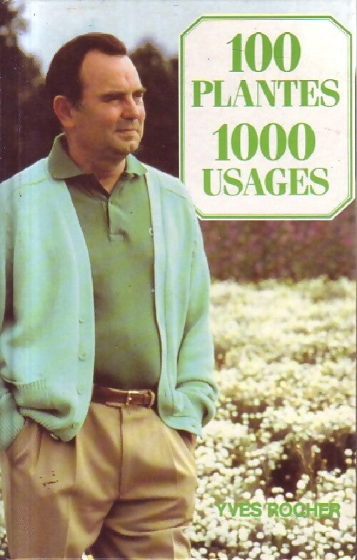 Livrenpoche : 1000 Plantes, 1000 usages - Yves Rocher - Livre