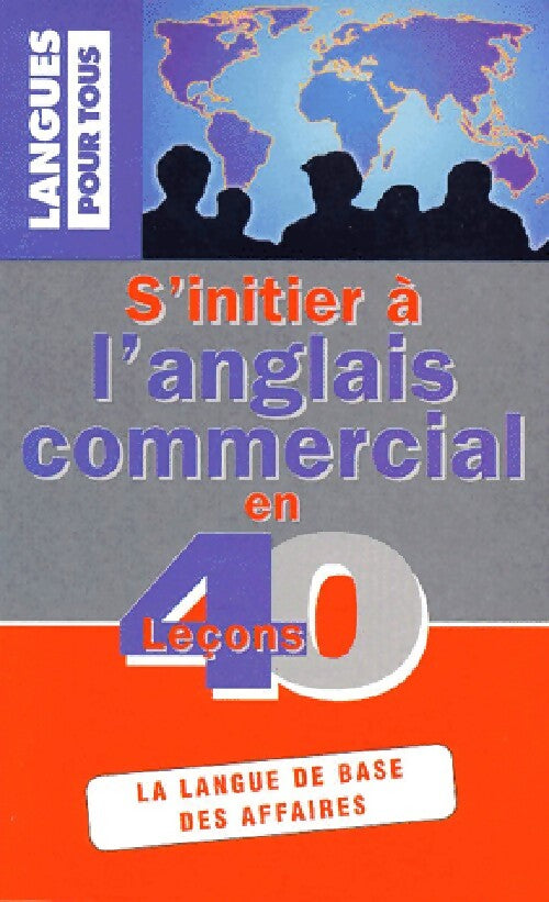 Livrenpoche : S'initier à l'anglais commercial en 40 leçons - Michel Marcheteau, Michel Savio - Livre