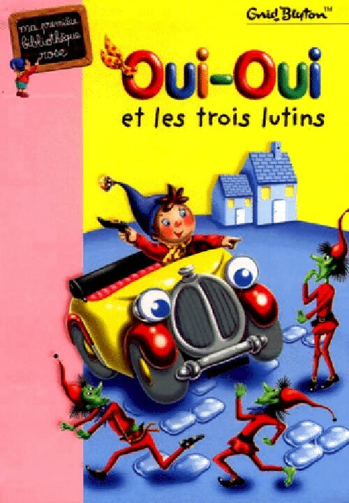 Livrenpoche : Oui-Oui et les trois lutins - Enid Blyton - Livre