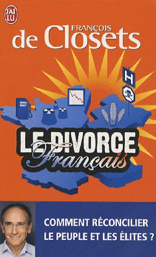 Le divorce français - François De Closets -  J'ai Lu - Livre