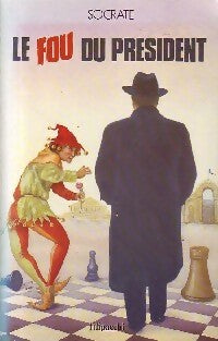 Livrenpoche : Le fou du président - Socrate* - Livre