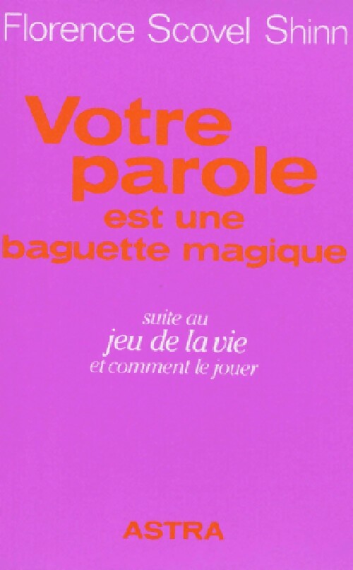 Livrenpoche : Votre parole est une baguette magique - Florence Scovel Shinn - Livre