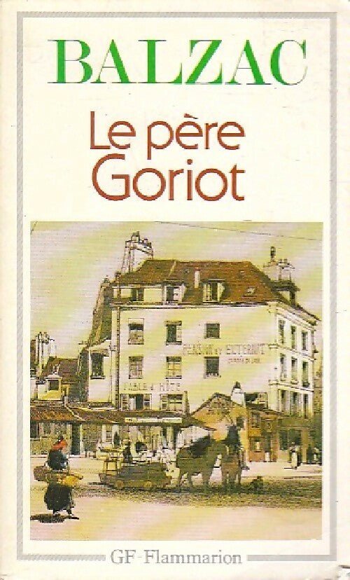 Le père Goriot - Honoré De Balzac -  GF - Livre