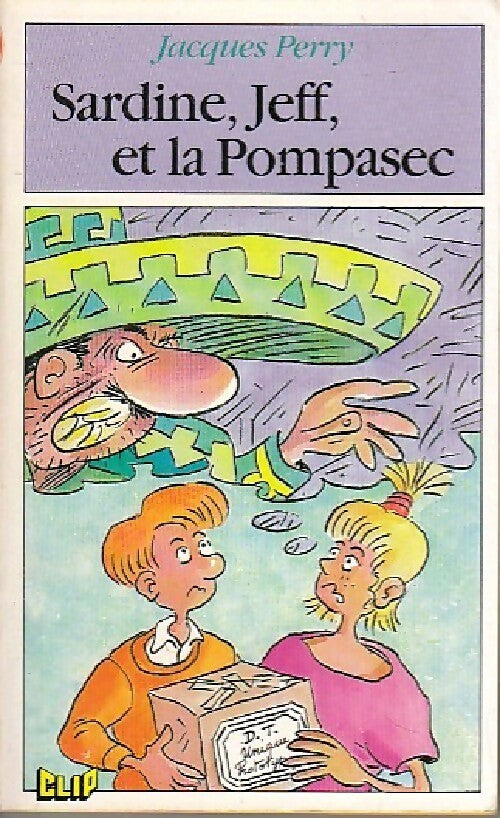 Sardine, Jeff et la Pompasec - Jacques Perry -  Le Livre de Poche Clip - Livre