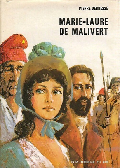 Livrenpoche : Marie-Laure de Malivert - Pierre Debresse - Livre
