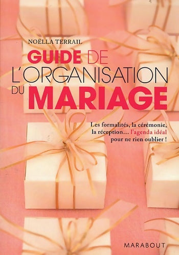 Livrenpoche : Guide de l'organisation du mariage - Noëlla Terrail - Livre