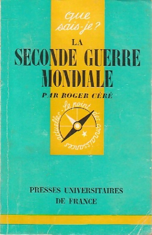 La seconde guerre mondiale - Roger Céré - Livre
