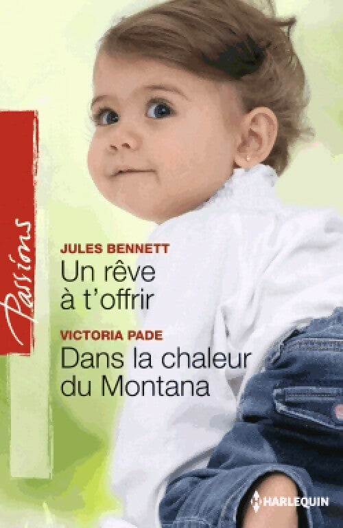 Livrenpoche : Un rêve à t'offrir / Dans la chaleur du Montana - Victoria Pade, Jules Bennett - Livre