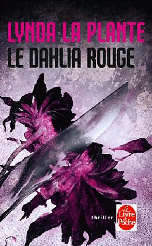 Le dahlia rouge - Lynda La Plante - Livre