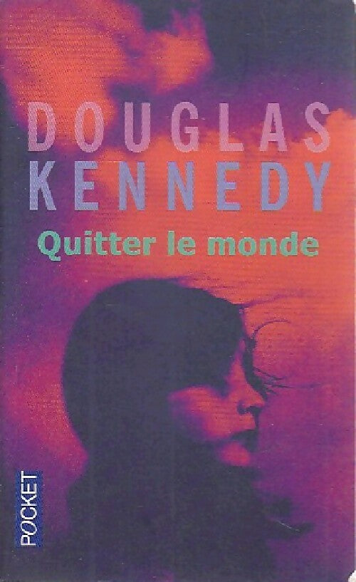 Quitter le monde - Douglas Kennedy -  Pocket - Livre