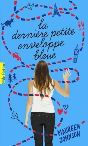 Livrenpoche : La dernière petite enveloppe bleue - Maureen Johnson - Livre