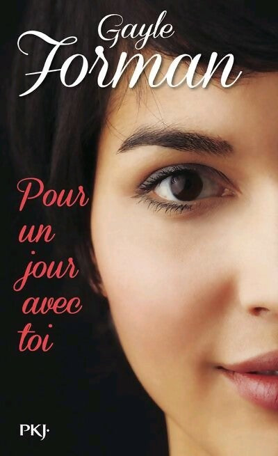 Livrenpoche : Pour un jour avec toi - Gayle Forman - Livre
