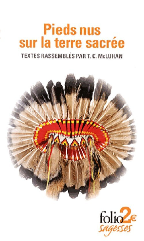 Pieds nus sur la terre sacrée - Teresa Carolyn McLuhan - Livre