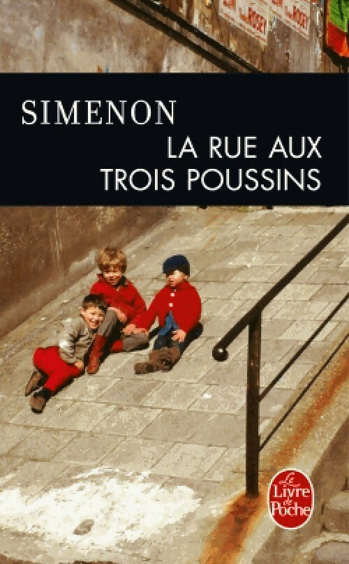 Livrenpoche : La rue aux trois poussins - Georges Simenon - Livre