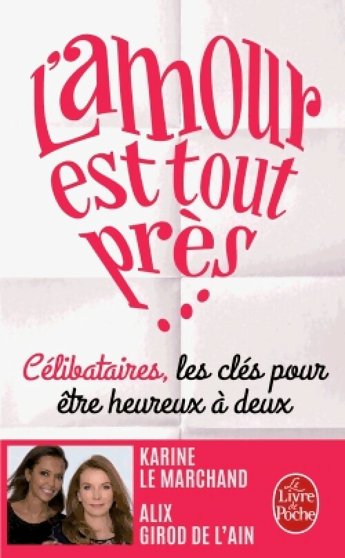 Livrenpoche : L'amour est tout près - Alix Girod de l'Ain, Karine Le Marchand - Livre