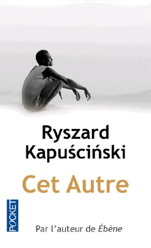Livrenpoche : Cet autre - Ryszard Kapuscinski - Livre