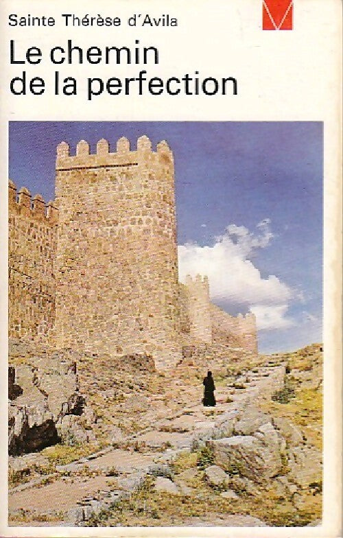 Le chemin de la perfection - d'Avila Sainte Thérèse - Livre