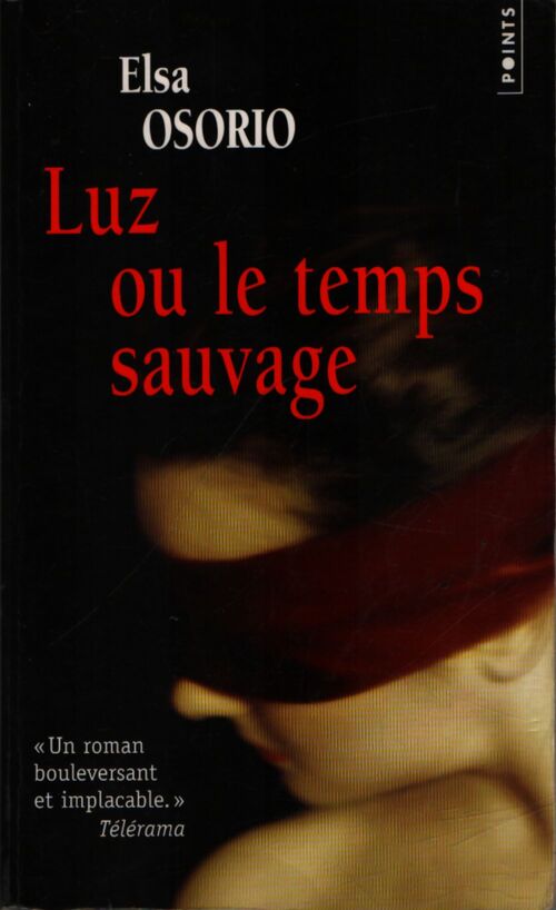Luz ou le temps sauvage - Elsa Osorio - Livre