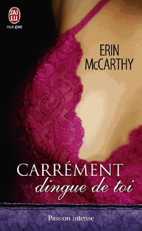 Livrenpoche : Carrément dingue de toi - Erin McCarthy - Livre