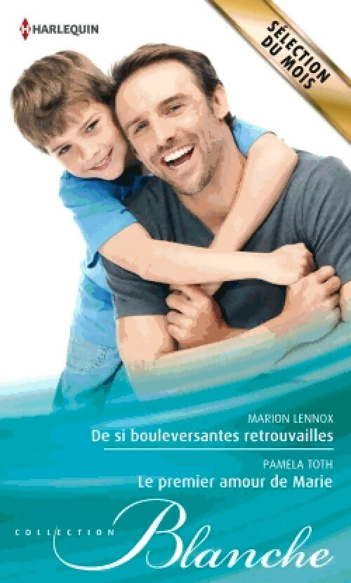 Livrenpoche : De si bouleversantes retrouvailles / Le premier amour de Marie - Marion Lennox, Pamela Toth - Livre