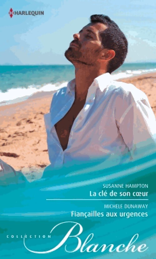 Livrenpoche : La clé de son coeur / Fiançailles aux urgences - Michele Dunaway, Susanne Hampton - Livre